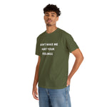 Load image into Gallery viewer, Don&#39;t Make Me Hurt Your Feelings Unisex Heavy Cotton Tee
