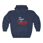Load image into Gallery viewer, I&#39;d Rather Be Single Unisex Heavy Blend™ Hooded Sweatshirt
