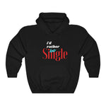 Load image into Gallery viewer, I&#39;d Rather Be Single Unisex Heavy Blend™ Hooded Sweatshirt

