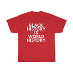 Load image into Gallery viewer, Black History Is World History Unisex Heavy Cotton Tee
