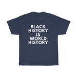 Load image into Gallery viewer, Black History Is World History Unisex Heavy Cotton Tee
