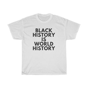 Black History Is World History Unisex Heavy Cotton Tee