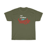 Load image into Gallery viewer, I&#39;d rather be single Unisex Heavy Cotton Tee
